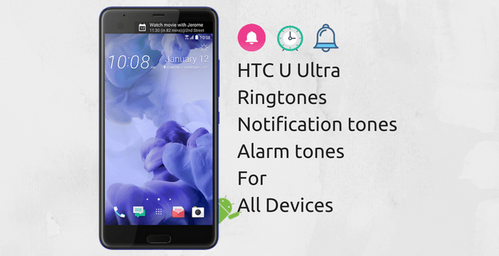 download htc u ultra ringtones • Download HTC U Ultra Ringtones, Notification tones