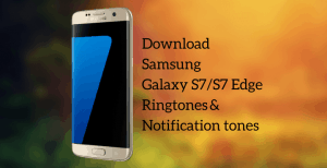 download samsung galaxy s7 edge ringtones themefoxx 1 • Download the Samsung Galaxy S7/S7 Edge Ringtones, Notification tones Here