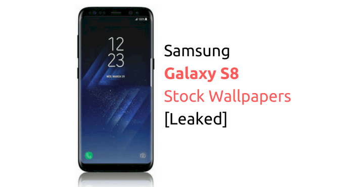 Download Samsung Galaxy S8 Stock Wallpapers Leaked Here
