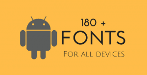 DOWNLOAD-FONTS-FOR-ANDROID-5-6-7
