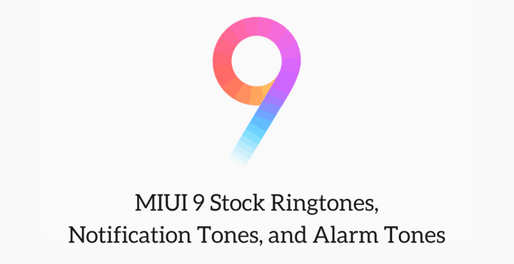 miui 9 stock ringtones • Download MIUI 9 Stock Ringtones, Notification Tones, and Alarm Tones