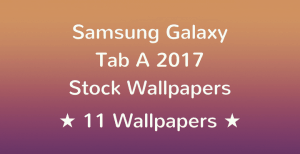 Samsung Galaxy Tab A 2017 Stock Wallpapers