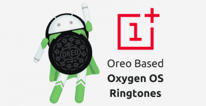 Oreo Oxygen OS Ringtones 1 • Download Oreo Based OnePlus Oxygen OS Ringtones