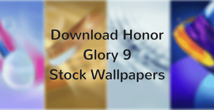 Honor Glory 9 Stock Wallpapers • Download Honor Glory 9 Stock Wallpapers