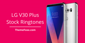LG V30 Plus Stock Ringtones • Download LG V30 Plus Ringtones and Notification Tones
