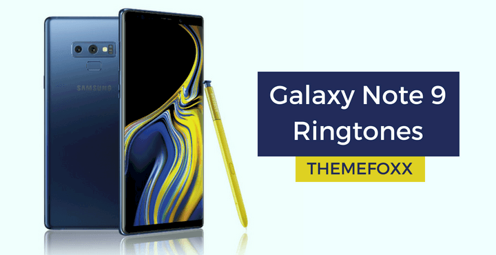 Download Galaxy Note 9 Ringtones And Notification Tones