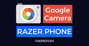 RAZER-PHONE-Google-Camera-APK
