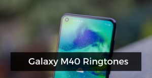 Galaxy-M40-Ringtones