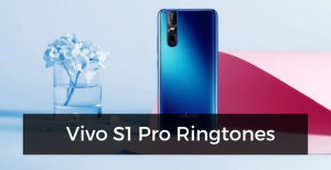 Vivo-S1-Pro-Ringtones