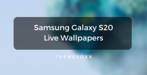 Samsung-Galaxy-S20-Live-Wallpapers